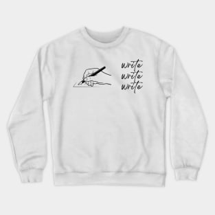 Write Write Write Crewneck Sweatshirt